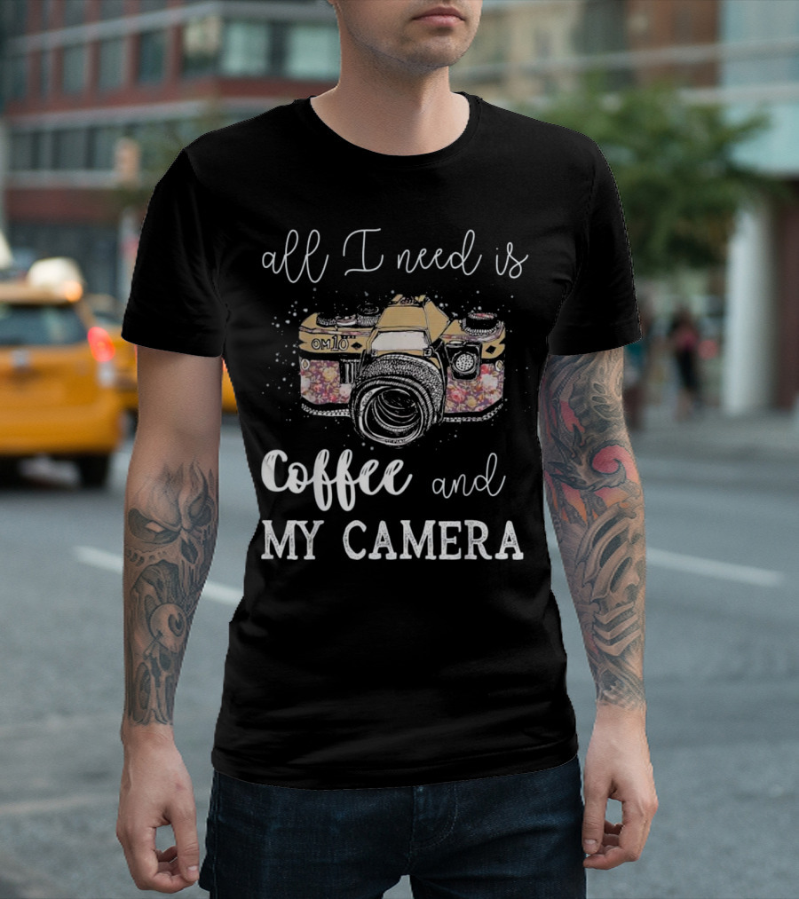 All I Need is Coffee and My Camera OM10 T-Shirt