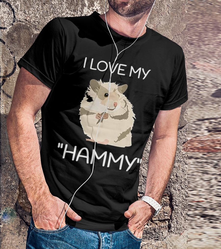 I Love My Hammy Funny Hamster T-Shirt