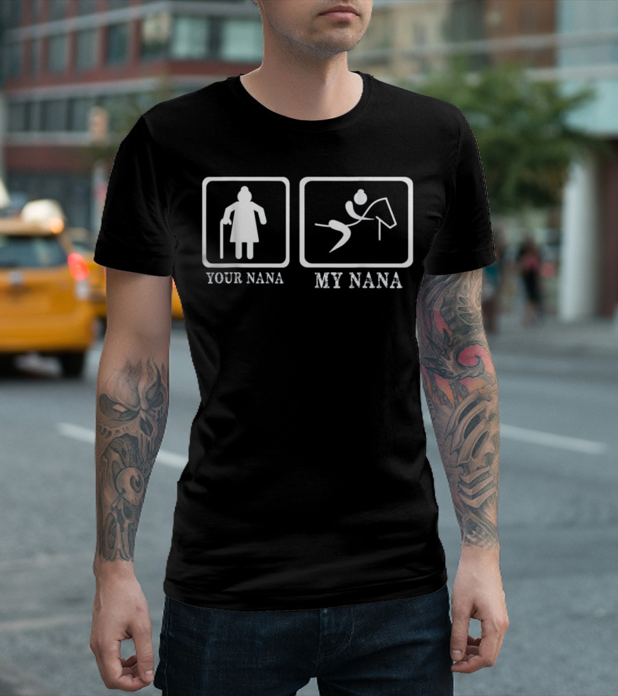 Your Nana My Nana Horse Riding Comparison T-Shirt