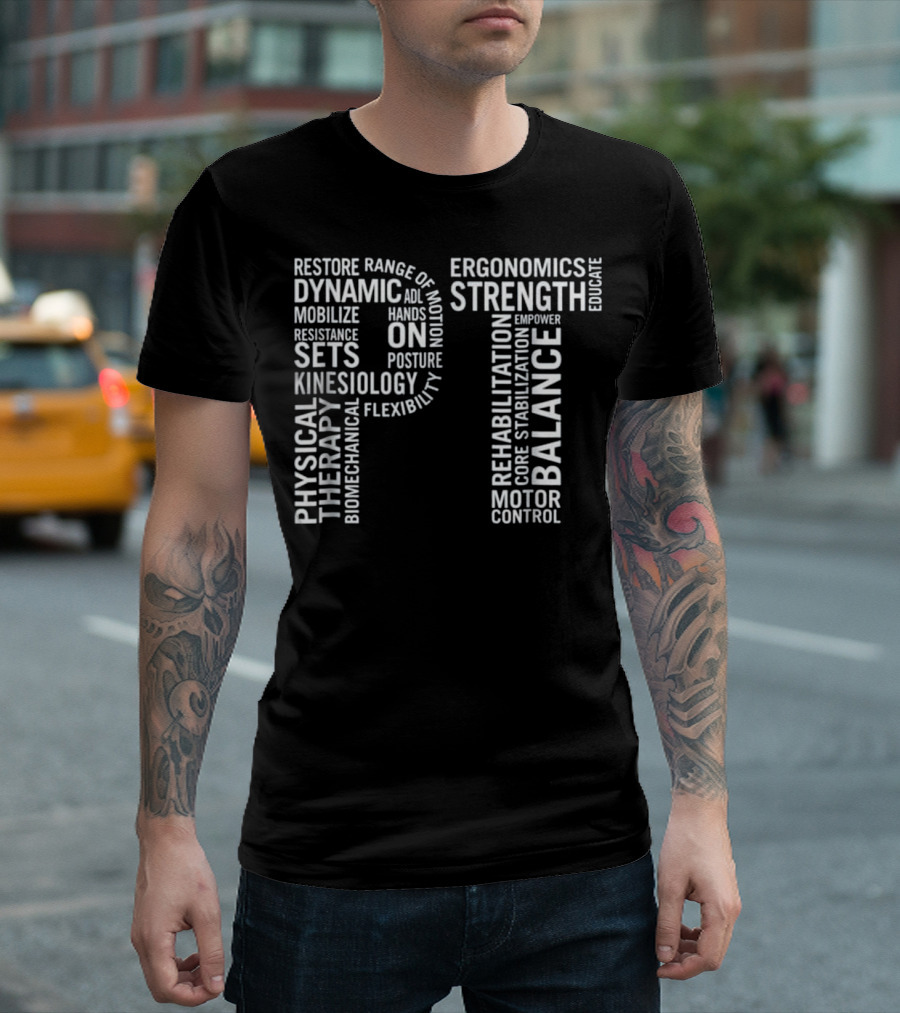 PT Physical Therapy Dynamic Strength Balance Rehabilitation Kinesiology Ergonomics T-Shirt