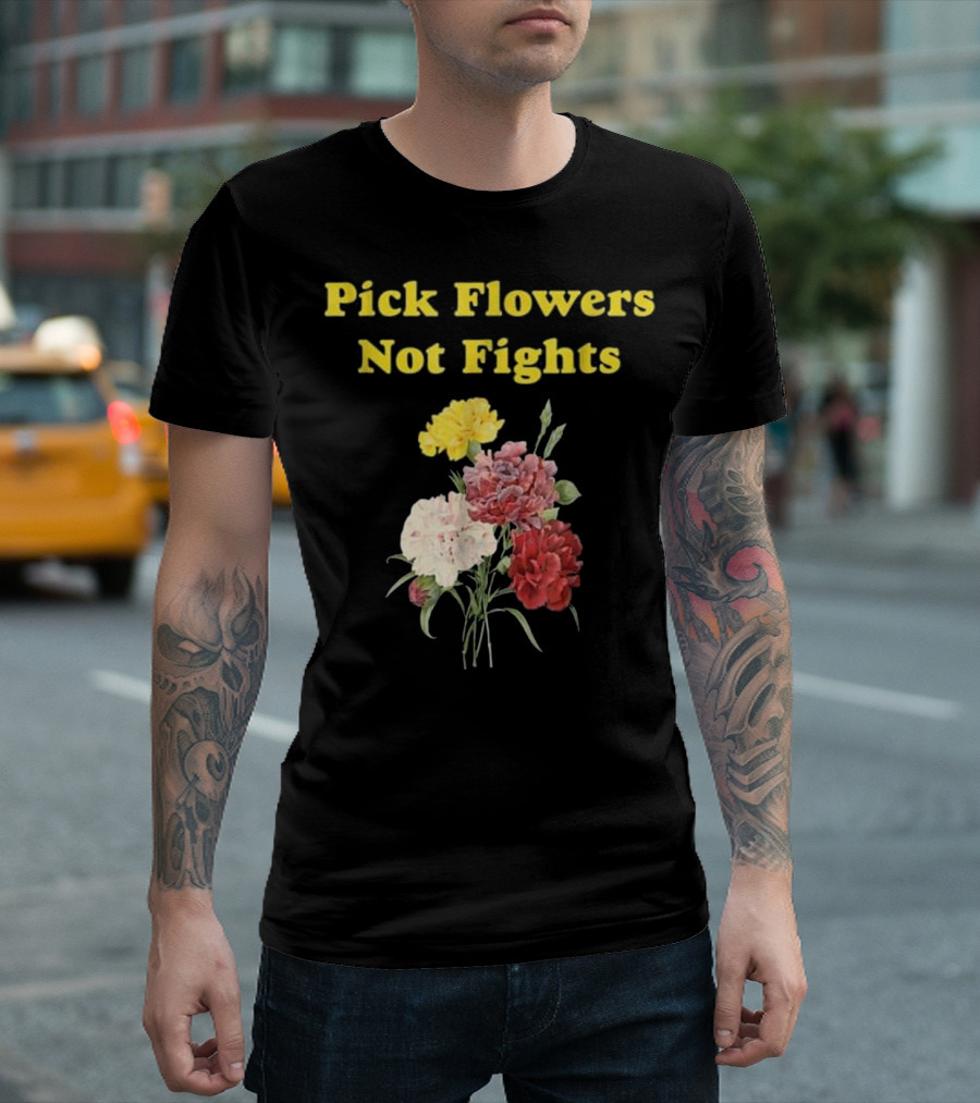 Pick Flowers Not Fights Art Hoe Aesthetic Retro Floral Inspiration T-Shirt