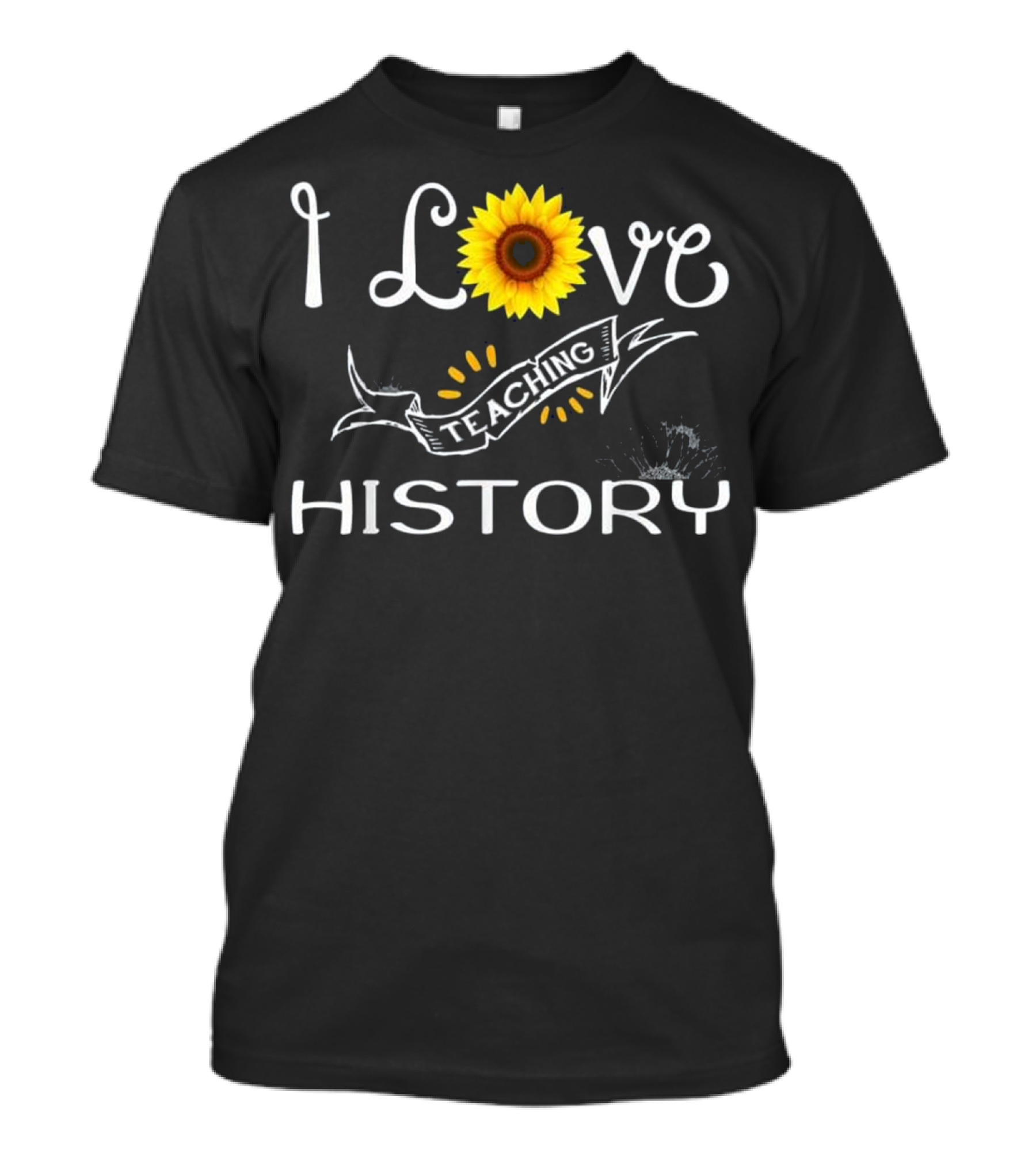 I Love Teaching History Sunflower T-Shirt