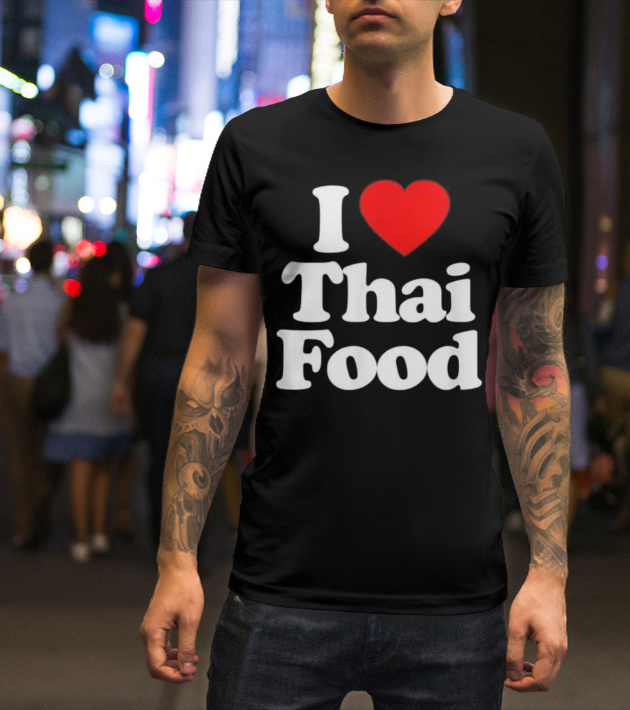 I Love Thai Food Heart T-Shirt