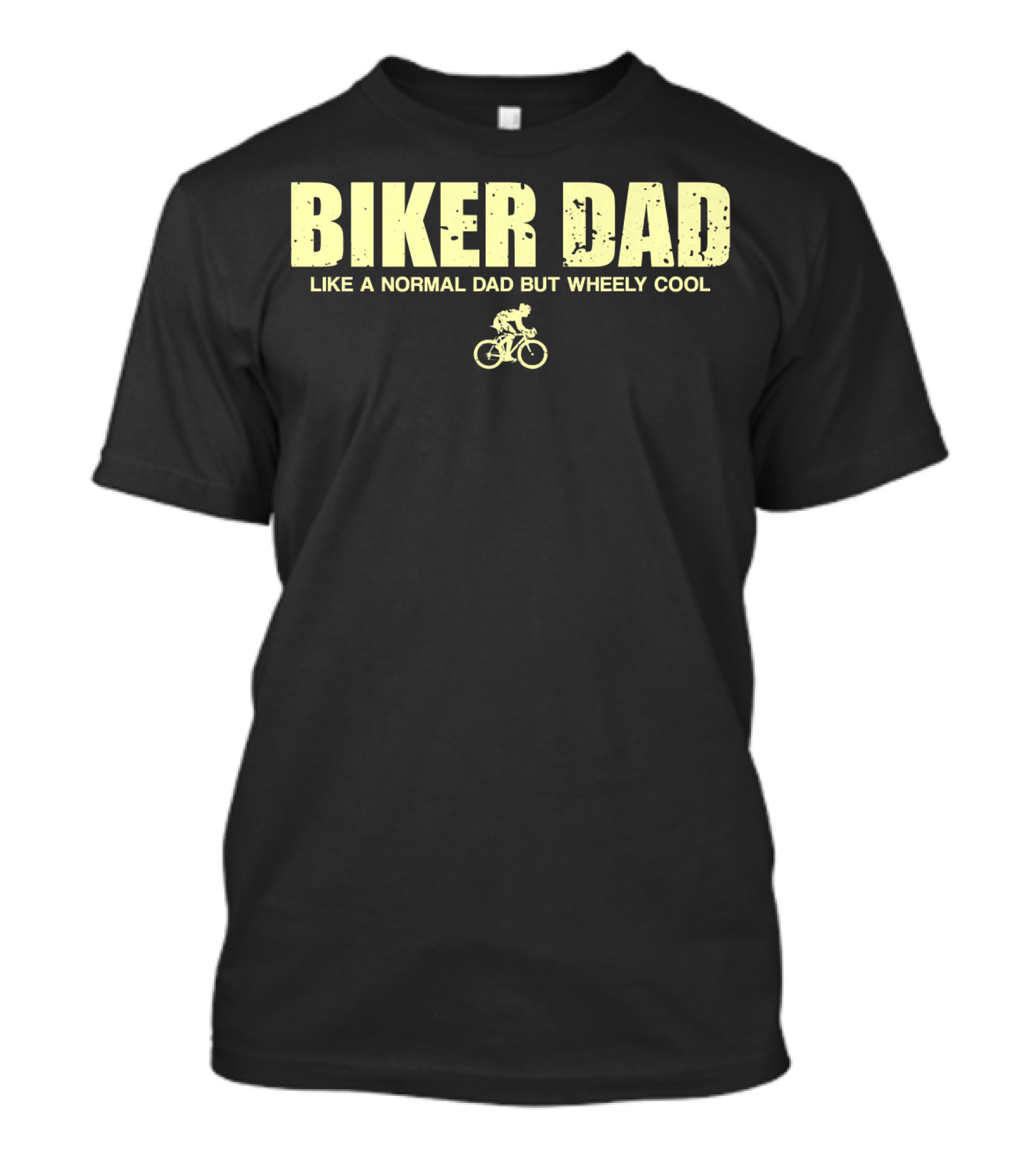 Biker Dad Like A Normal Dad But Wheely Cool Funny Cyclist Mens T-Shirt