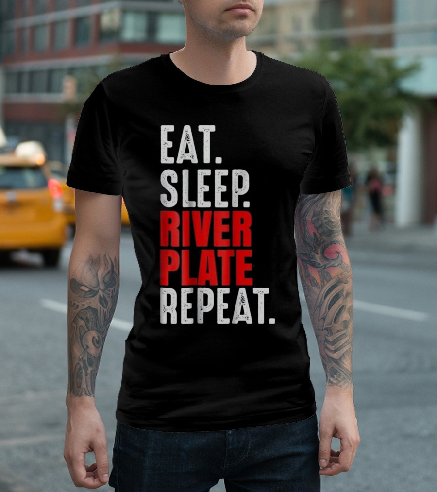 EAT SLEEP RIVER PLATE REPEAT T-Shirt
