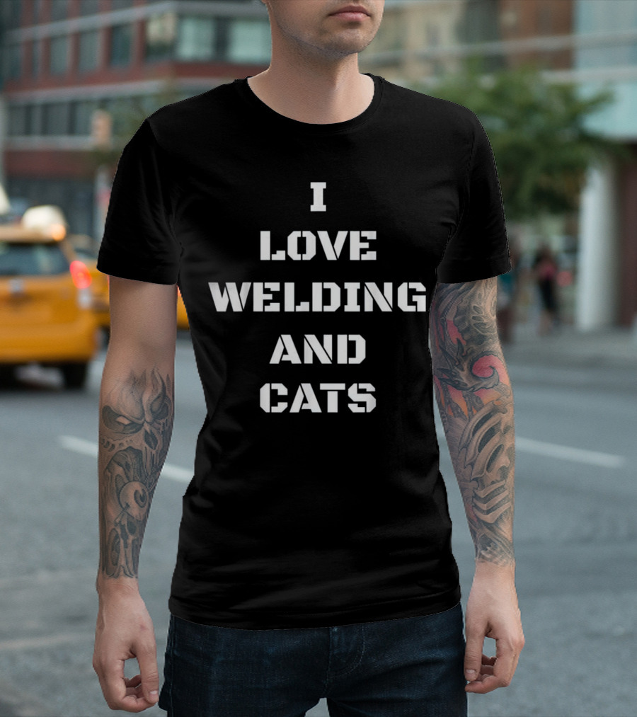 I Love Welding And Cats T-Shirt