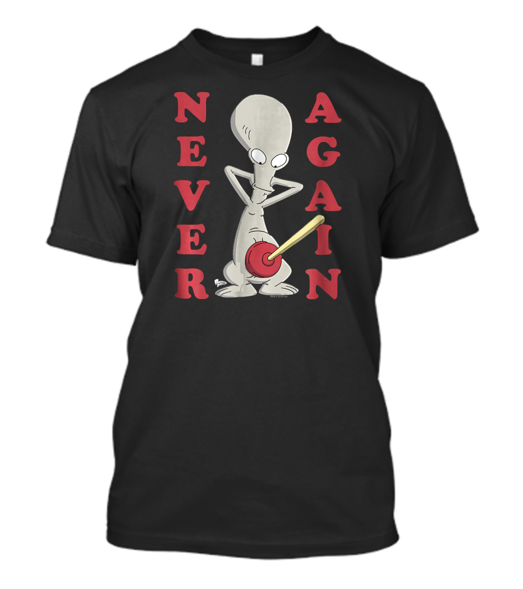 American Dad Roger Never Again Plunger T-Shirt