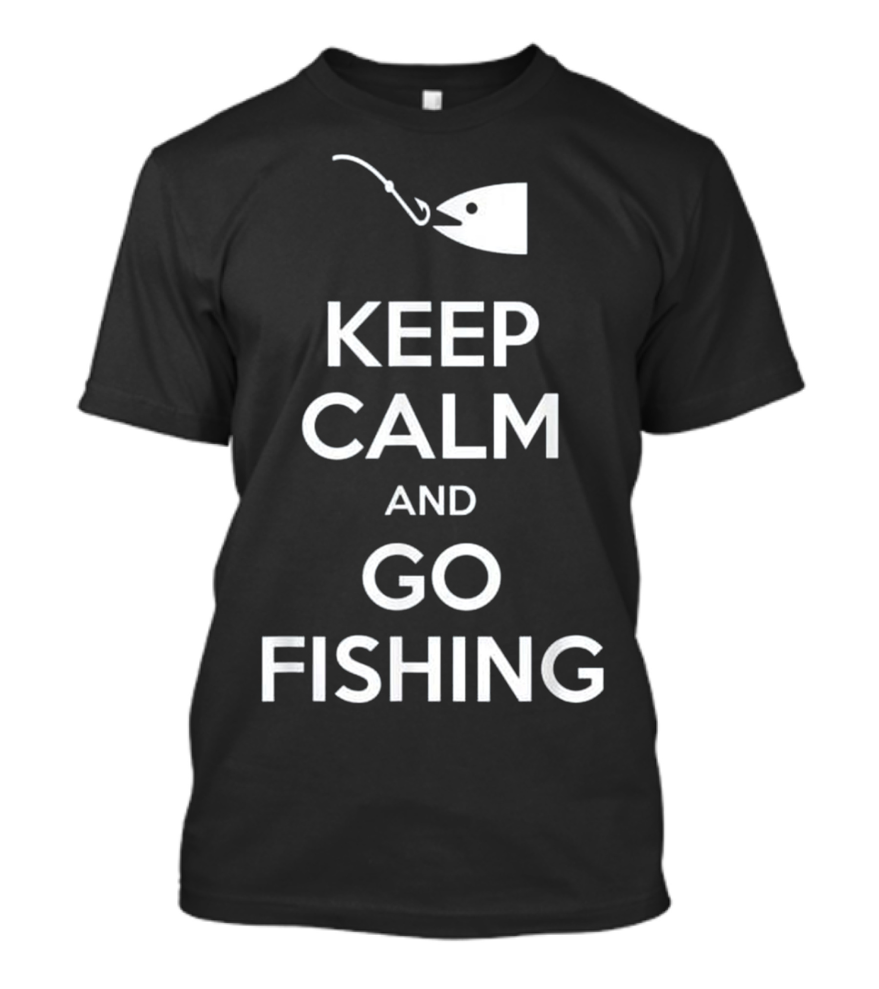 KEEP CALM AND GO FISHING Hook And Fish T-Shirt