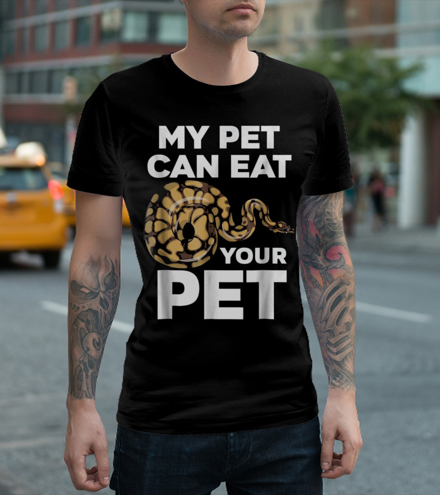 My Pet Can Eat Your Pet Funny Snake Humor T-Shirt
