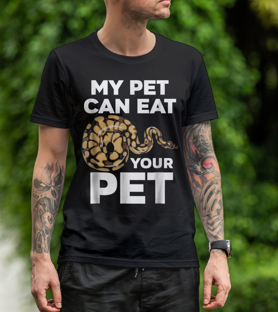 My Pet Can Eat Your Pet Funny Snake Humor T-Shirt