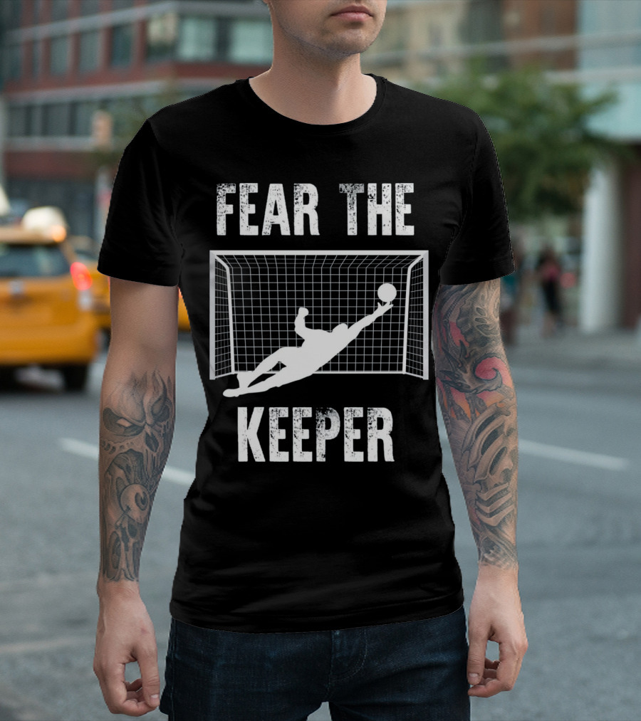 Fear The Keeper Soccer Goalkeeper Diving Save T-Shirt