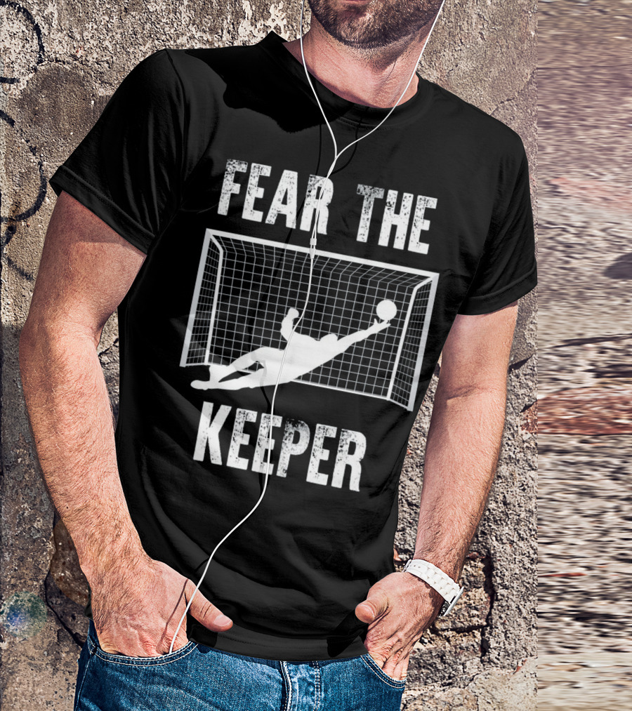 Fear The Keeper Soccer Goalkeeper Diving Save T-Shirt