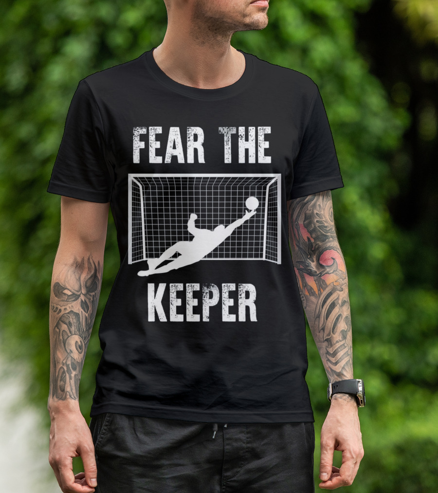 Fear The Keeper Soccer Goalkeeper Diving Save T-Shirt