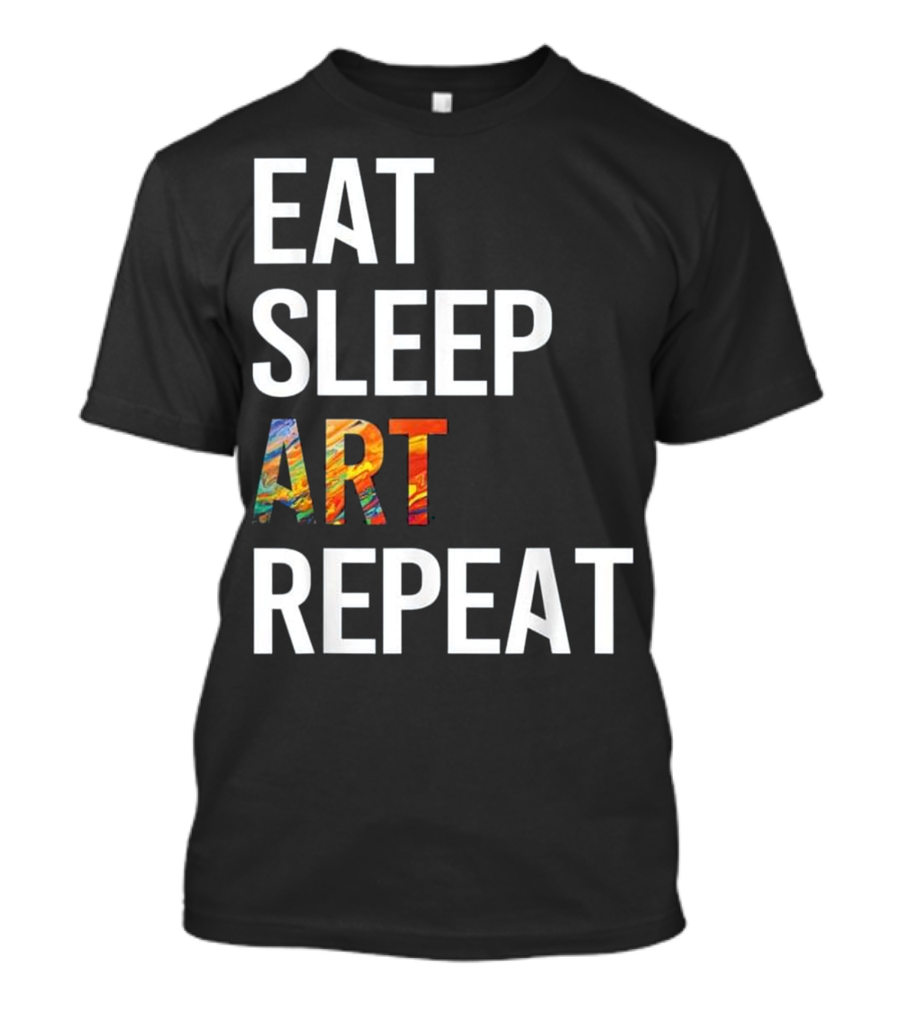 Eat Sleep Art Repeat Funny Artist T-Shirt