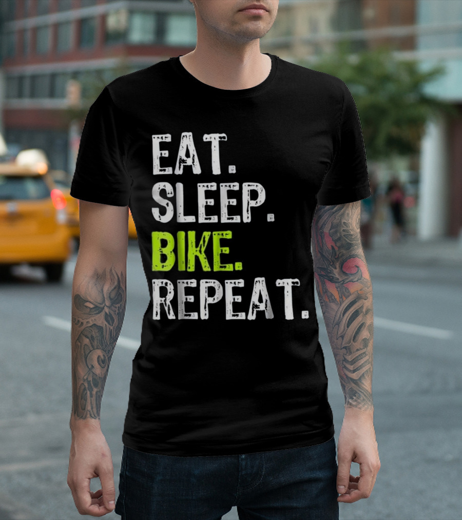 Eat Sleep Bike Repeat Biking Cycling Inspirational Routine T-Shirt