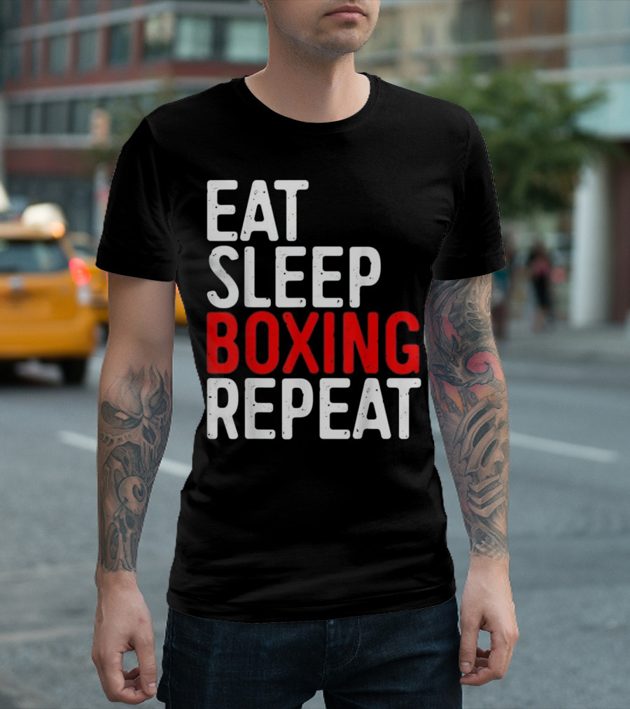 Eat Sleep Boxing Repeat Funny Boxer Lifestyle Routine T-Shirt