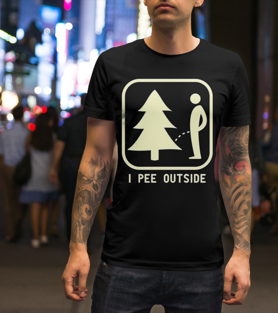I Pee Outside Sign Funny Camping Hiking T-Shirt