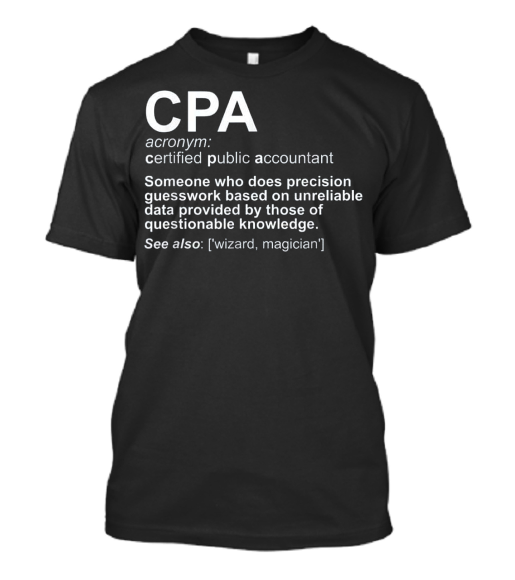 CPA Certified Public Accountant Precision Guesswork Wizard Magician T-Shirt
