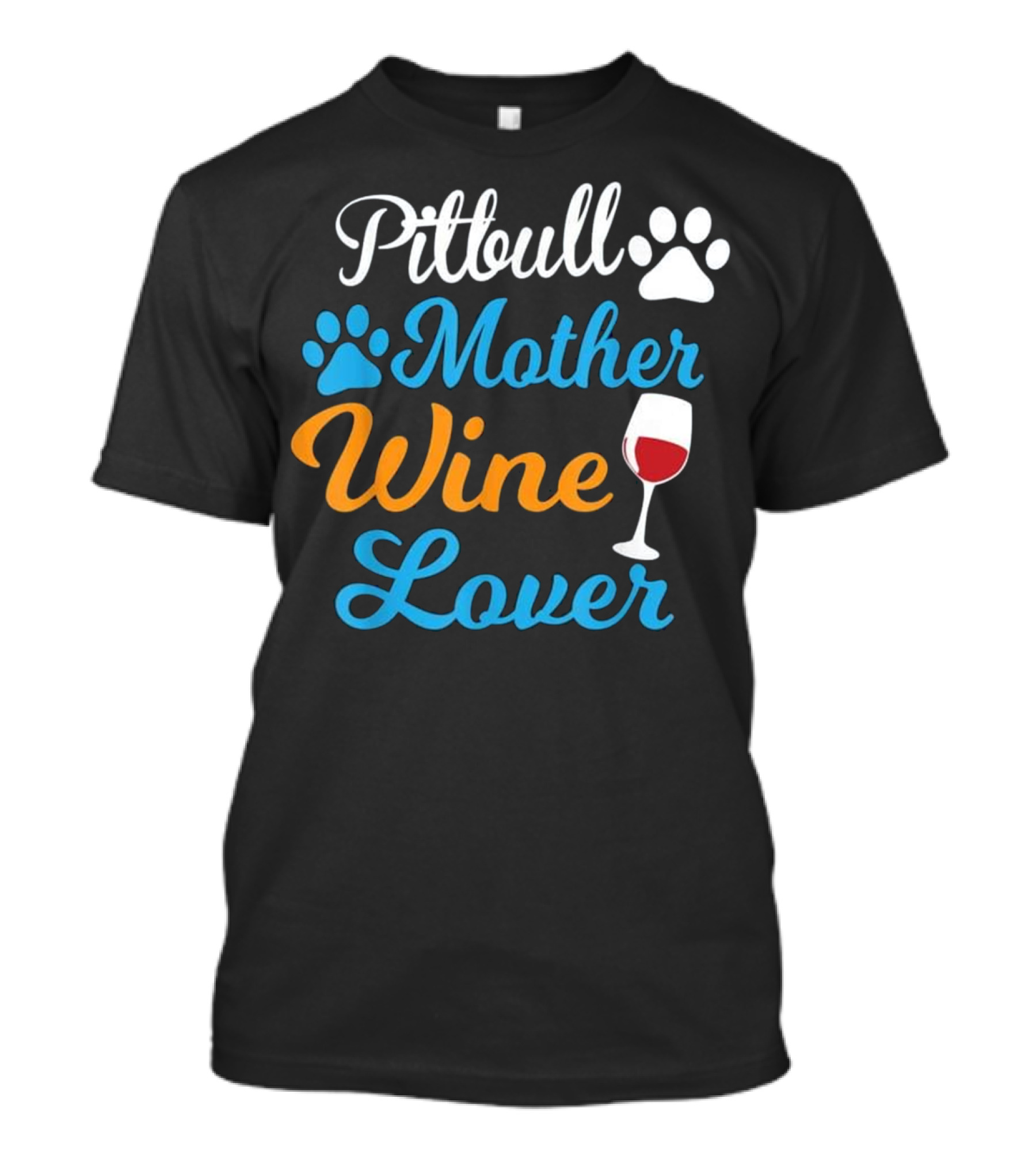 Pitbull Mother Wine Lover With Paw Prints And Wine Glass T-Shirt