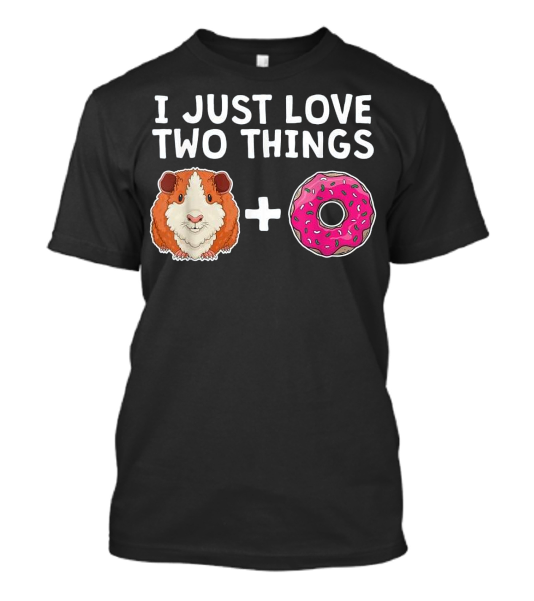 I Just Love Two Things Funny Guinea Pig Donut Lover Furry Potato Pig T-Shirt