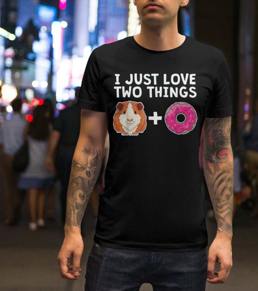 I Just Love Two Things Funny Guinea Pig Donut Lover Furry Potato Pig T-Shirt