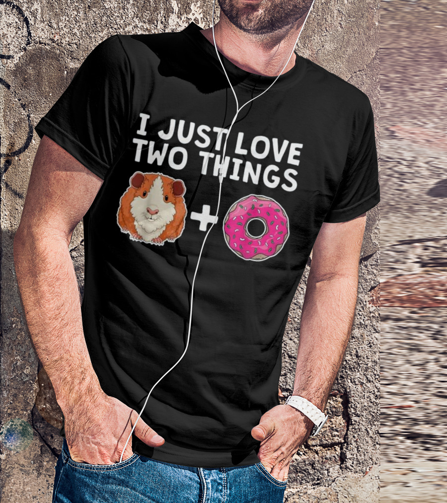 I Just Love Two Things Funny Guinea Pig Donut Lover Furry Potato Pig T-Shirt