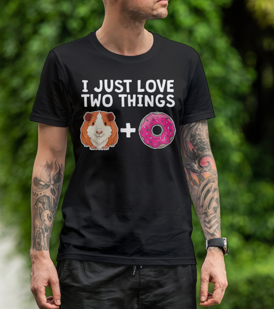 I Just Love Two Things Funny Guinea Pig Donut Lover Furry Potato Pig T-Shirt