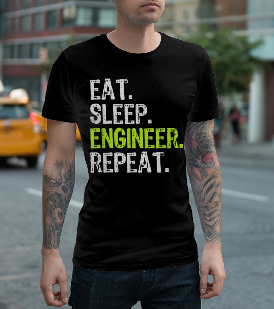 Eat Sleep Engineer Repeat Engineering Gi T-Shirt