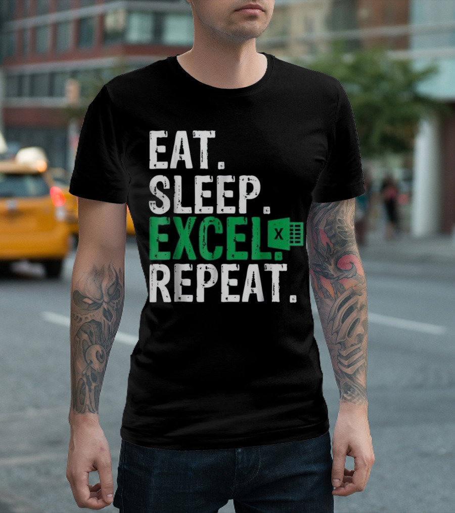 Eat Sleep Excel Repeat Accountant Microsoft Excel T-Shirt