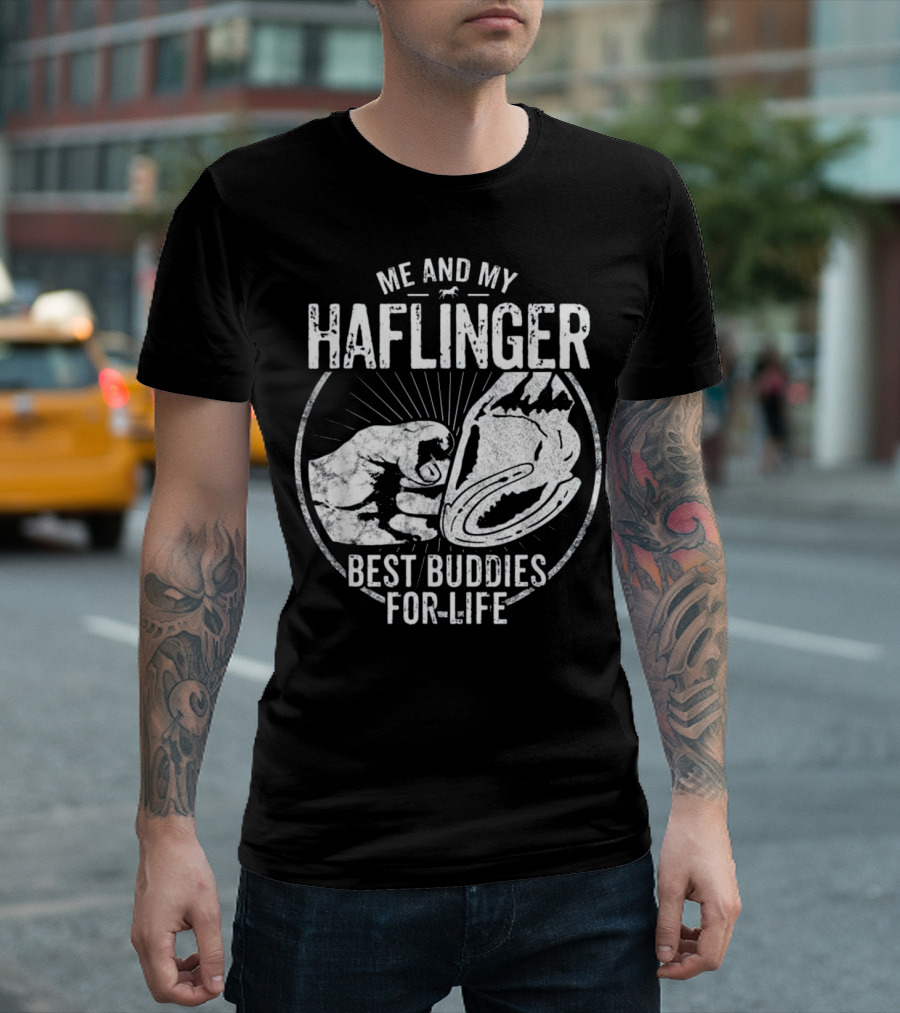 Me and My Haflinger Best Buddies for Life Horse Owner Rider Equestrian Hor T-Shirt