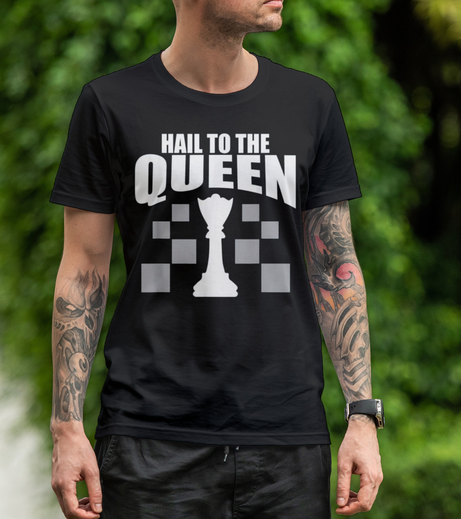 Hail To The Queen Chess Checkered T-Shirt