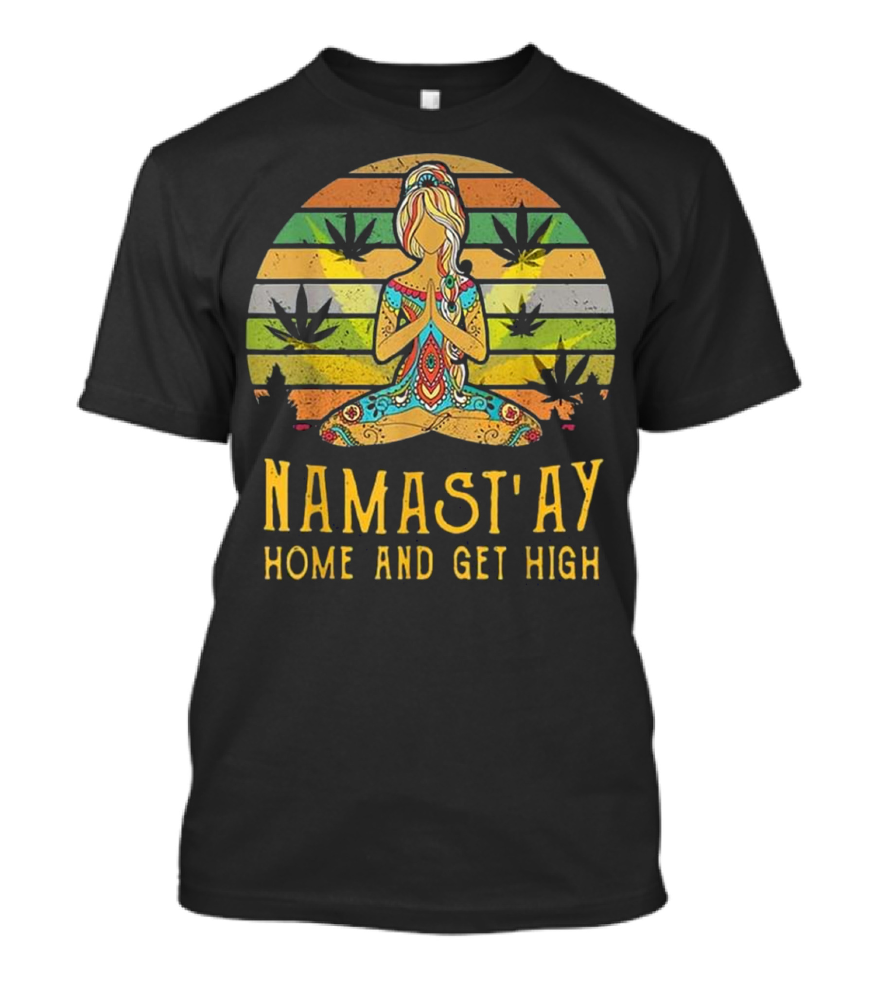 Namas'ay Home And Get High Meditating Colorful Hippi With Cannabis Stripes T-Shirt