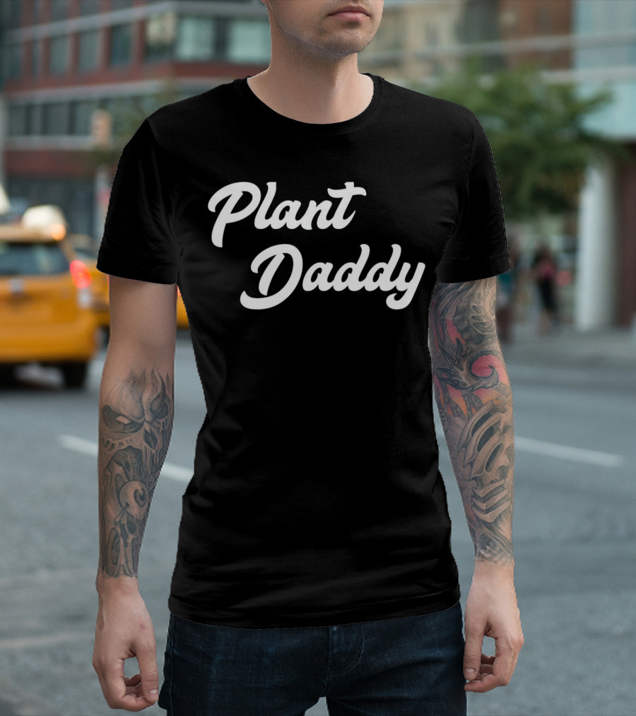 Plant Daddy Gardening for Men T-Shirt