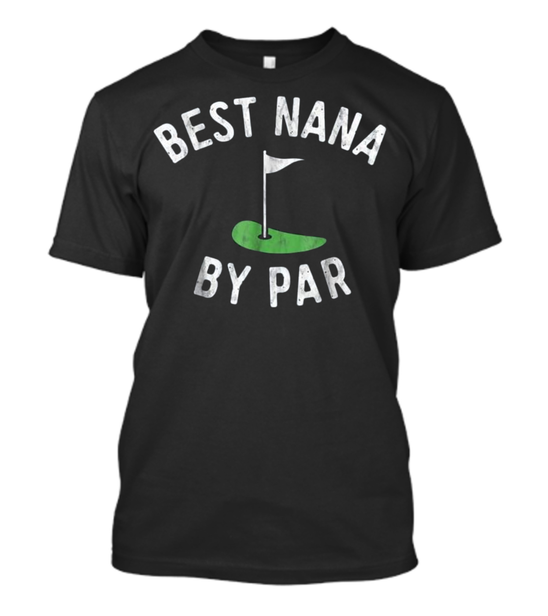 Best Nana By Par Golf Grandma T-Shirt