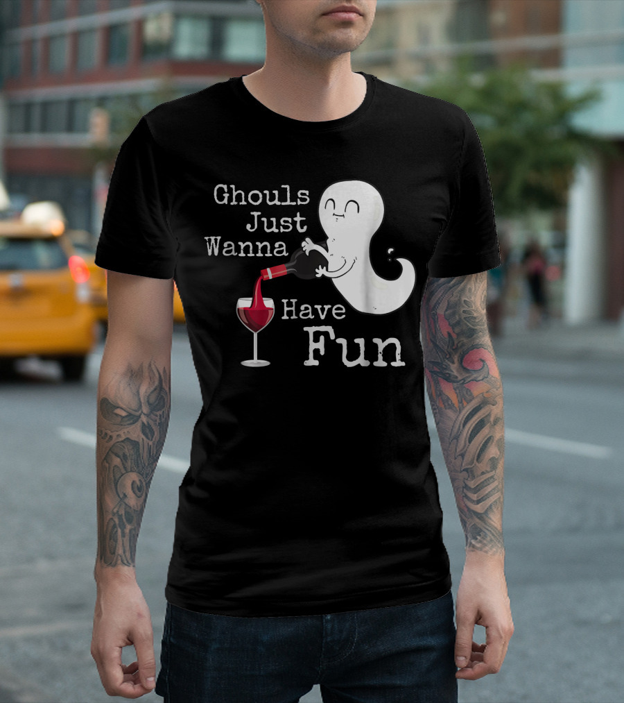 Ghouls Just Wanna Have Fun T-Shirt