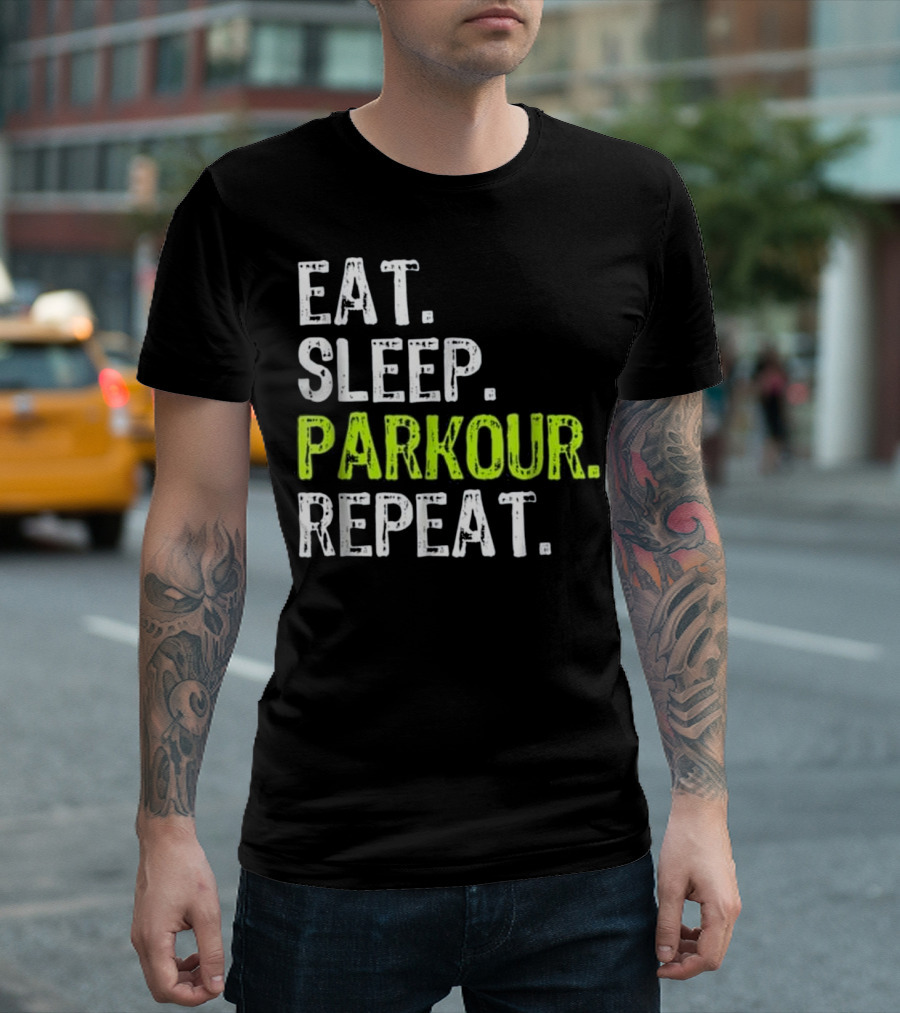 Eat Sleep Parkour Repeat Motivational Lifestyle Phrase T-Shirt