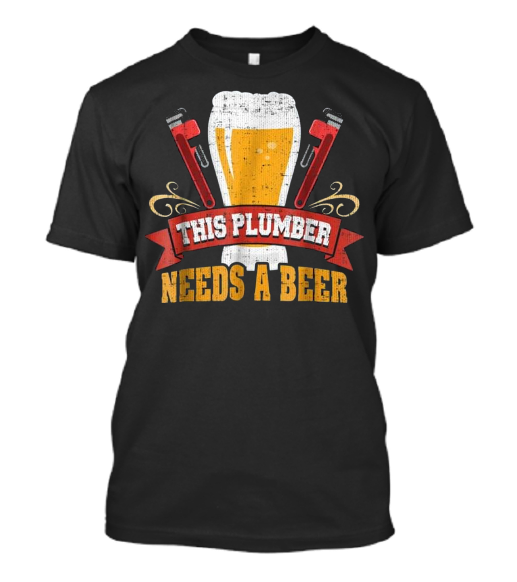 This Plumber Needs A Beer T-Shirt