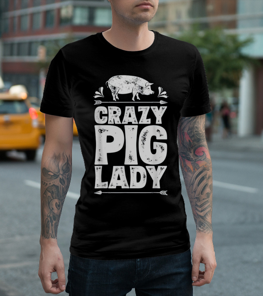 Crazy Pig Lady Farm Funny Pigs T-Shirt