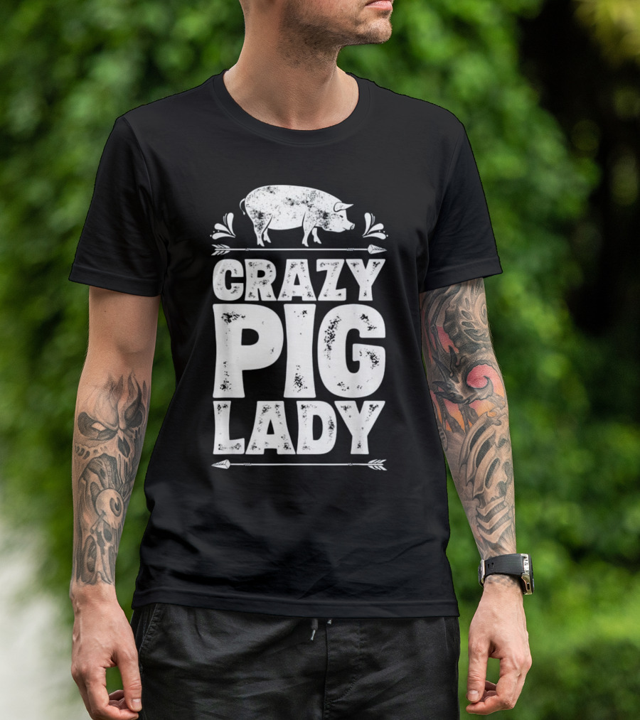 Crazy Pig Lady Farm Funny Pigs T-Shirt
