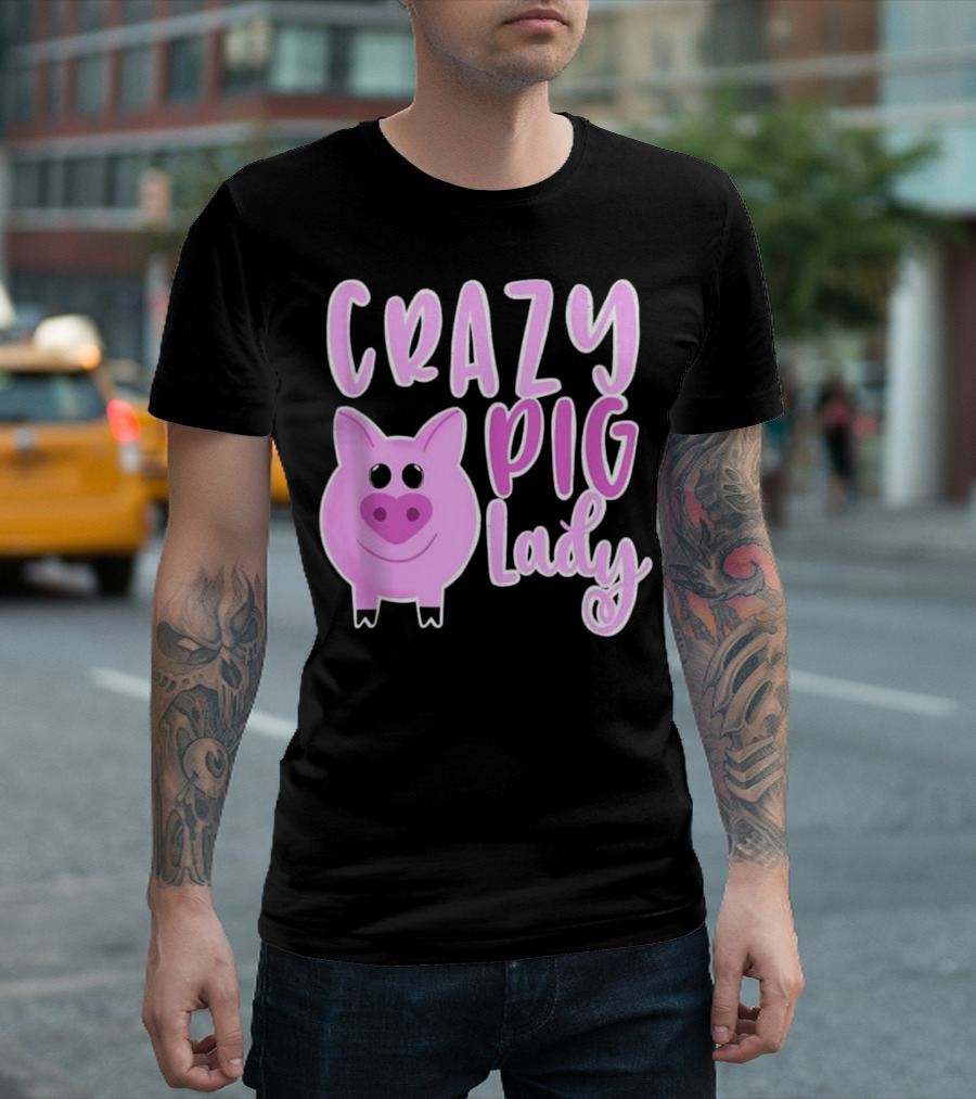 Crazy Pig Lady Cute Adorable Pink Pig T-Shirt