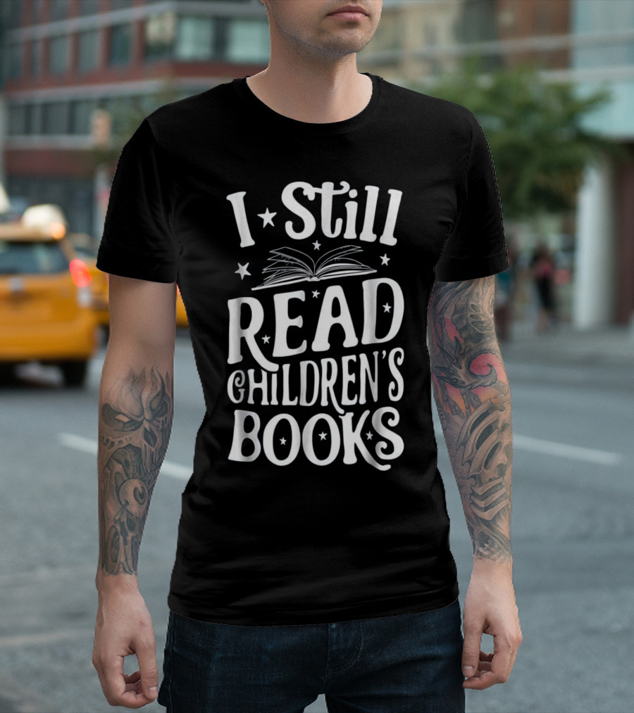 I Still Read Children's Books With Open Book And Stars T-Shirt