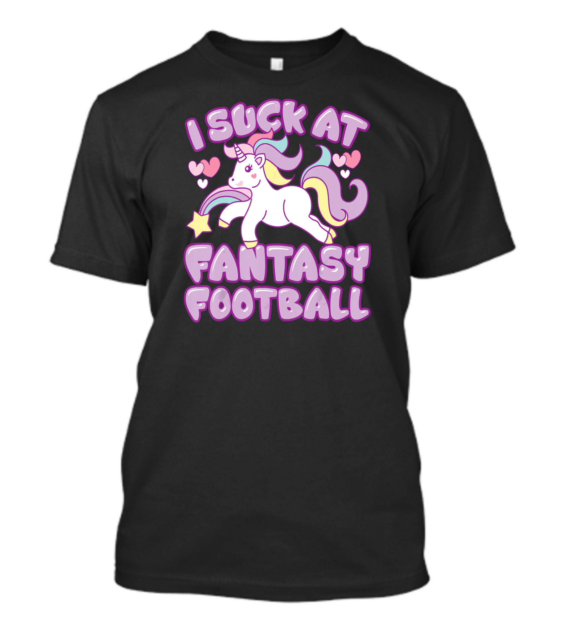I Suck At Fantasy Football Funny Draft Loser Unicorn Hearts And Stars T-Shirt