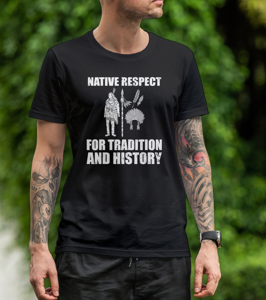 Native Indian Pride Respect For Tradition And History Vintage Native Am T-Shirt
