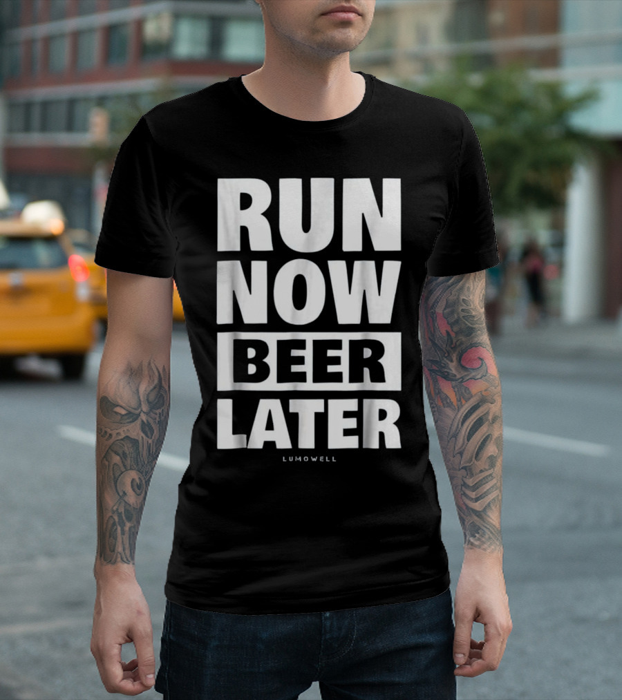 Run Now Beer Later Funny Running Lumowell T-Shirt