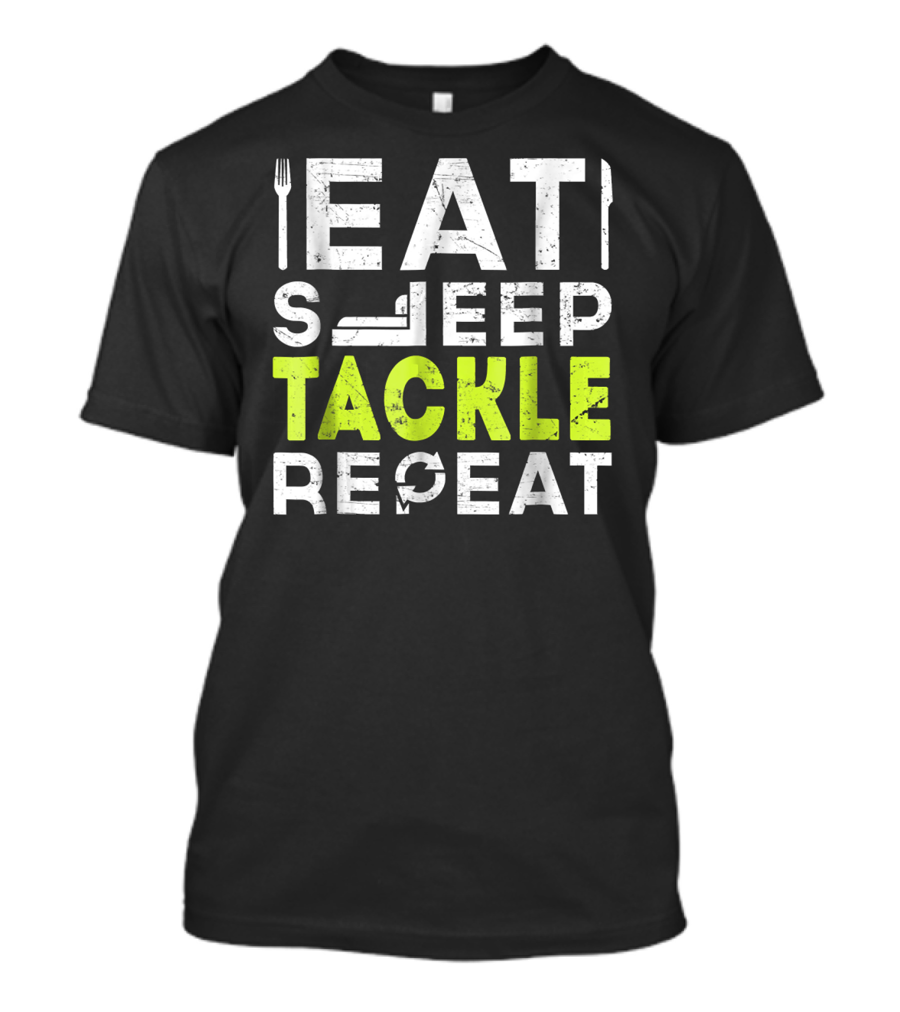 Eat Sleep Tackle Repeat Football Humor T-Shirt
