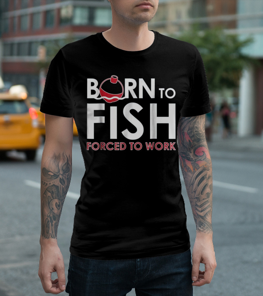 Born To Fish Forced To Work Men's T Fishing Red Bo T-Shirt