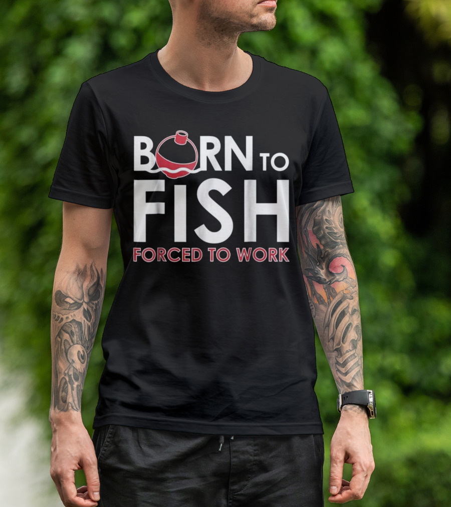 Born To Fish Forced To Work Men's T Fishing Red Bo T-Shirt