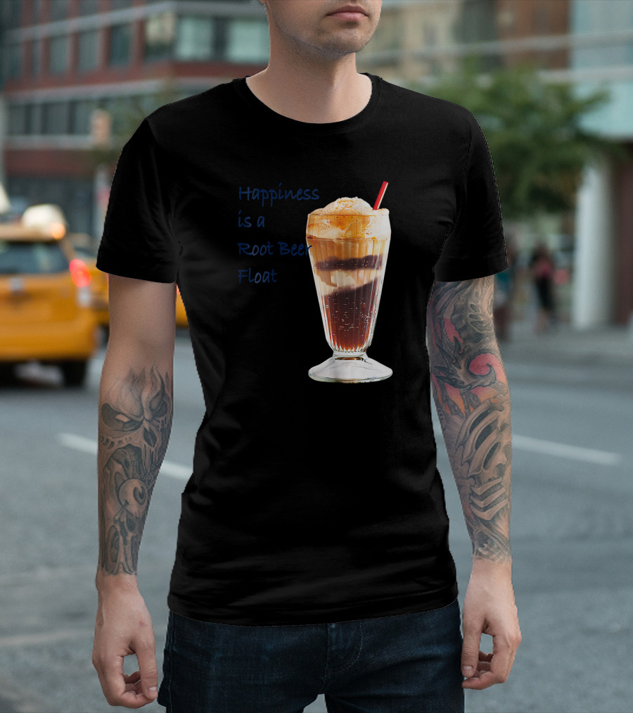 Happiness is a Root Beer Float in a Classic Glass T-Shirt