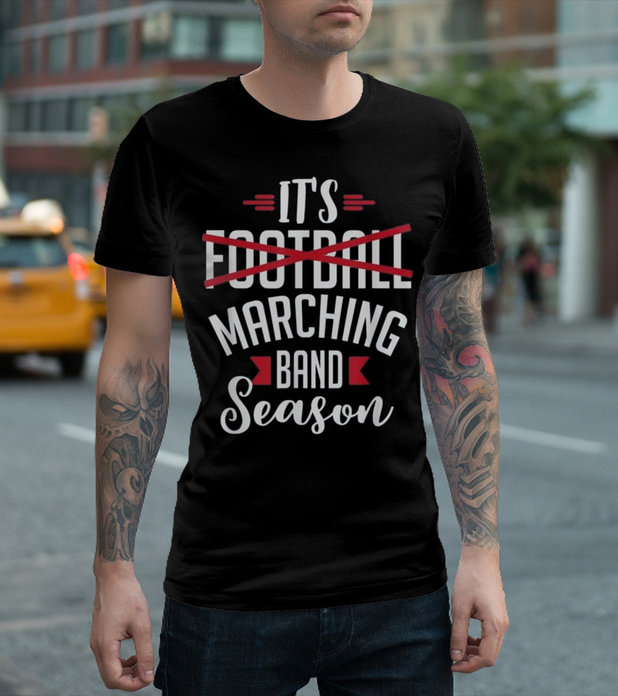 It's Marching Band Season Funny Musician Pe T-Shirt