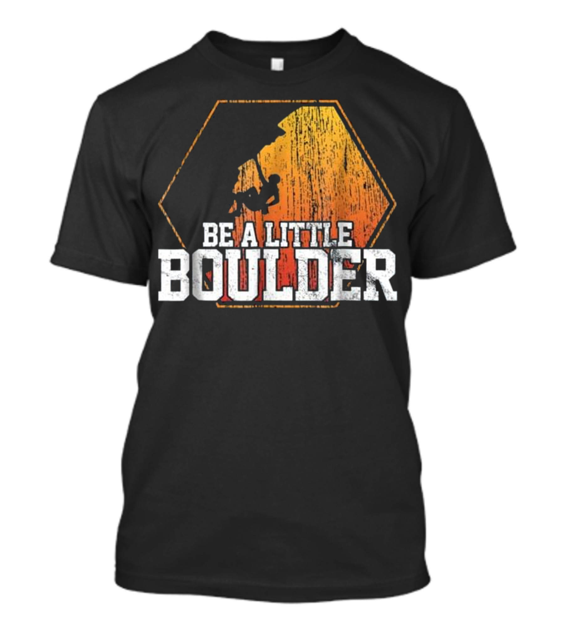Be A Little Boulder Silhouette Climbing Hexagonal T-Shirt